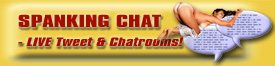 ... Live Spanking Chatrooms